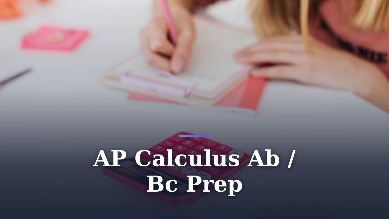 How to Study for AP Calculus AB/BC and Score a 5: Your 2026 Game Plan