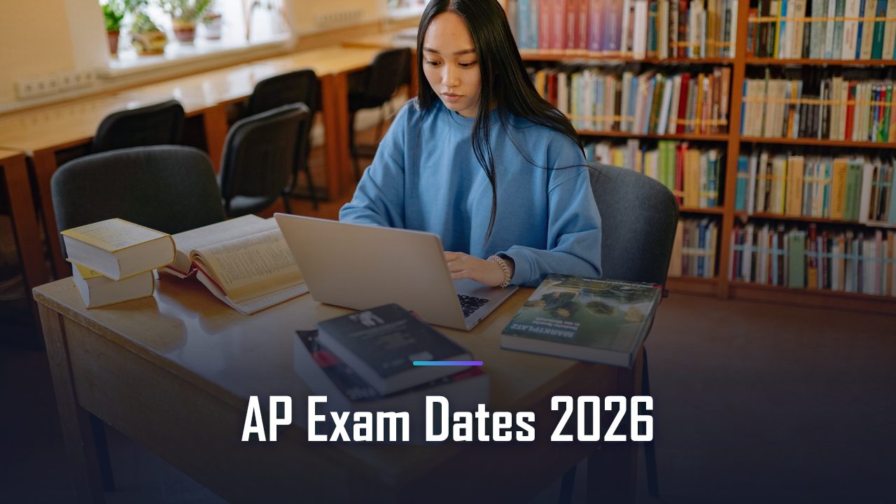 AP Exam Dates 2026: Complete Schedule, Make-Ups, and Registration Deadlines