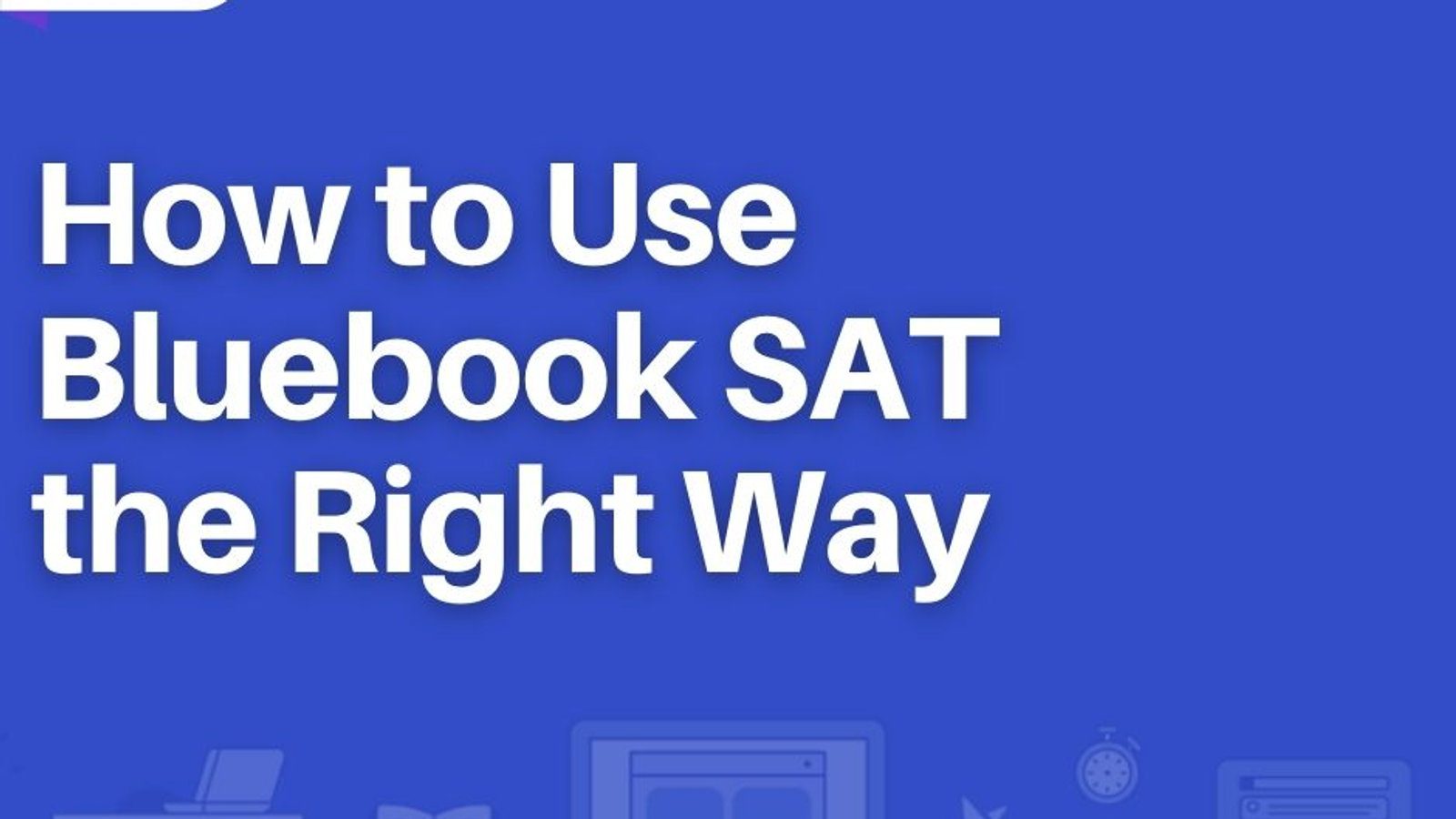 How to Use Bluebook SAT the Right Way and What Your Scores Really Mean