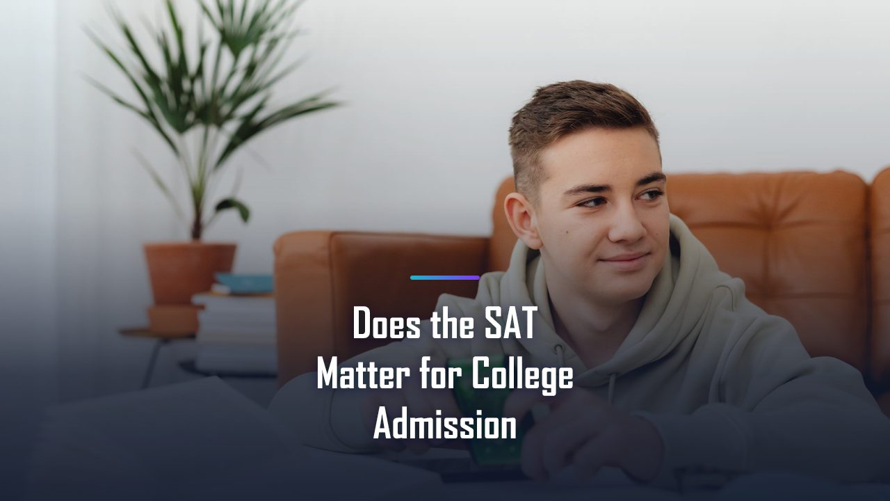 How Much Does the SAT Matter for College Admission in 2026?