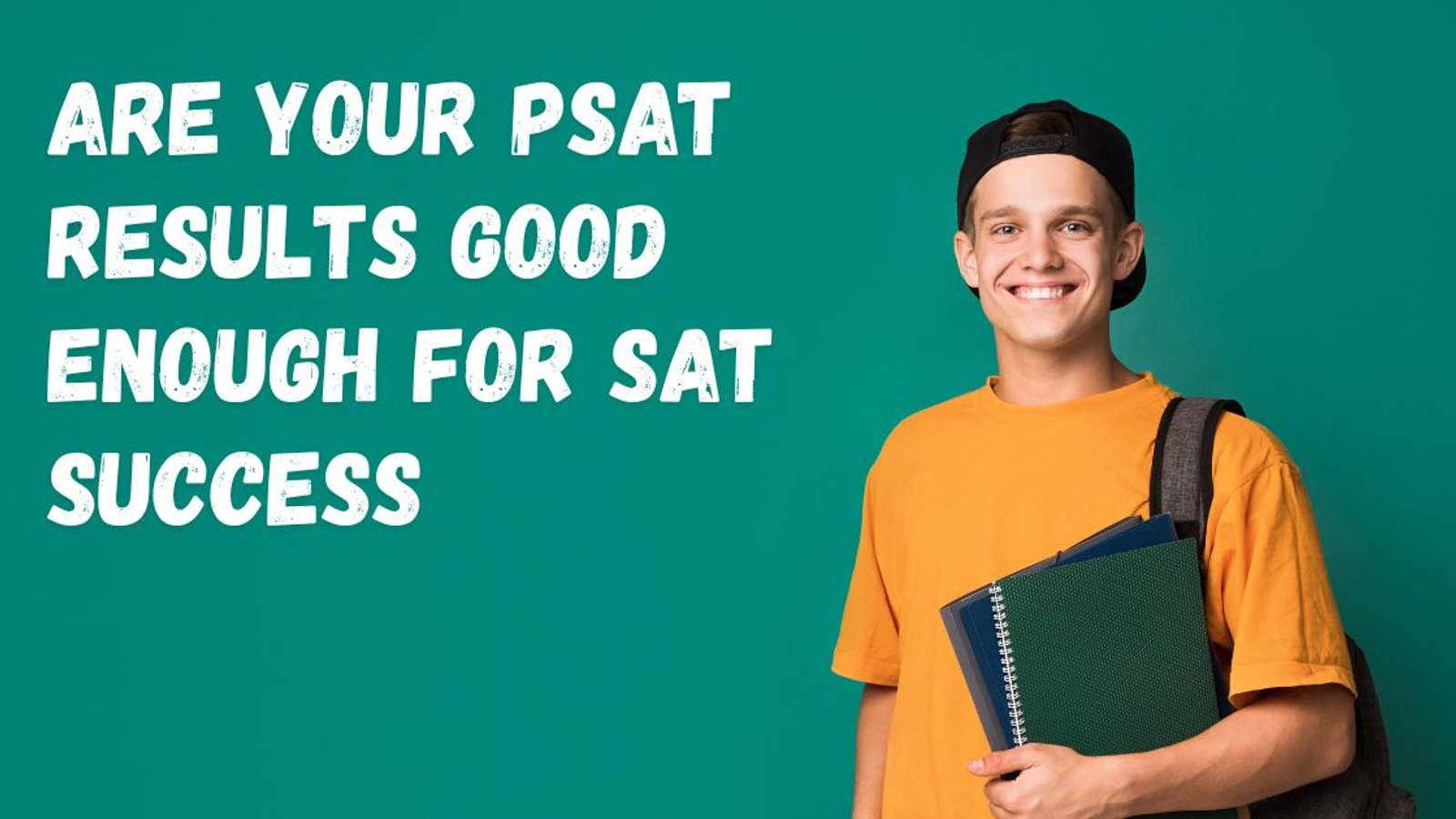Are Your PSAT Results 2025 Good Enough for SAT Success in 2026?