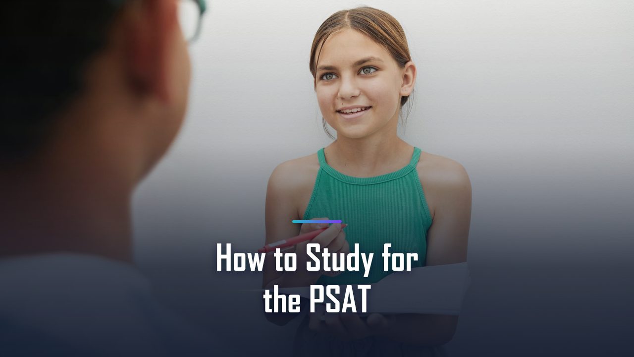 How to Study for the PSAT in 2026: A Plan to Hit National Merit Range