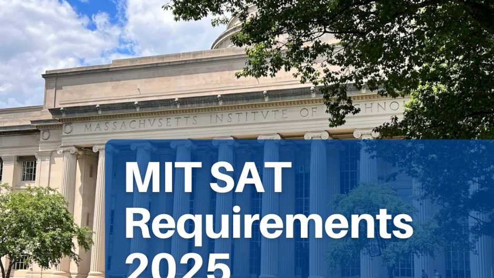 MIT SAT Requirements 2026: Is MIT the Right College for You? A Complete Roadmap with IvyStrides