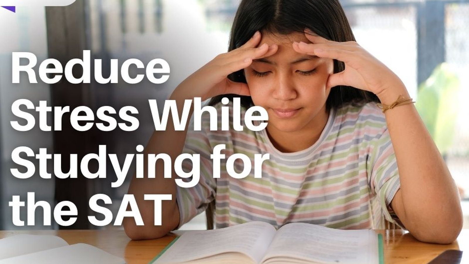 Reduce Stress While Studying for the SAT - From Daily Routines to Exam-Day Calm - Complete Guide 2026
