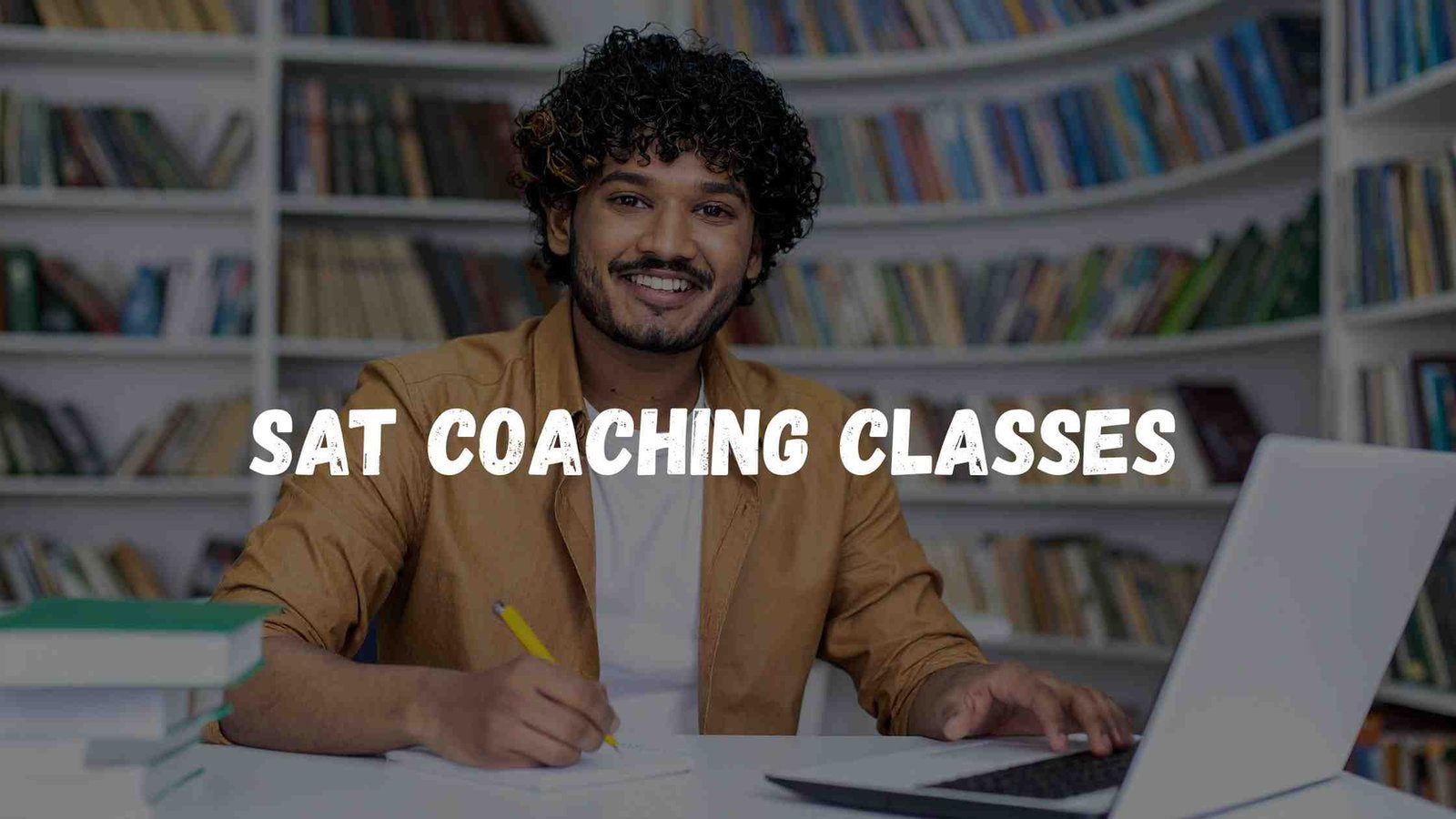 SAT Coaching Classes - Everything You Need to Know About