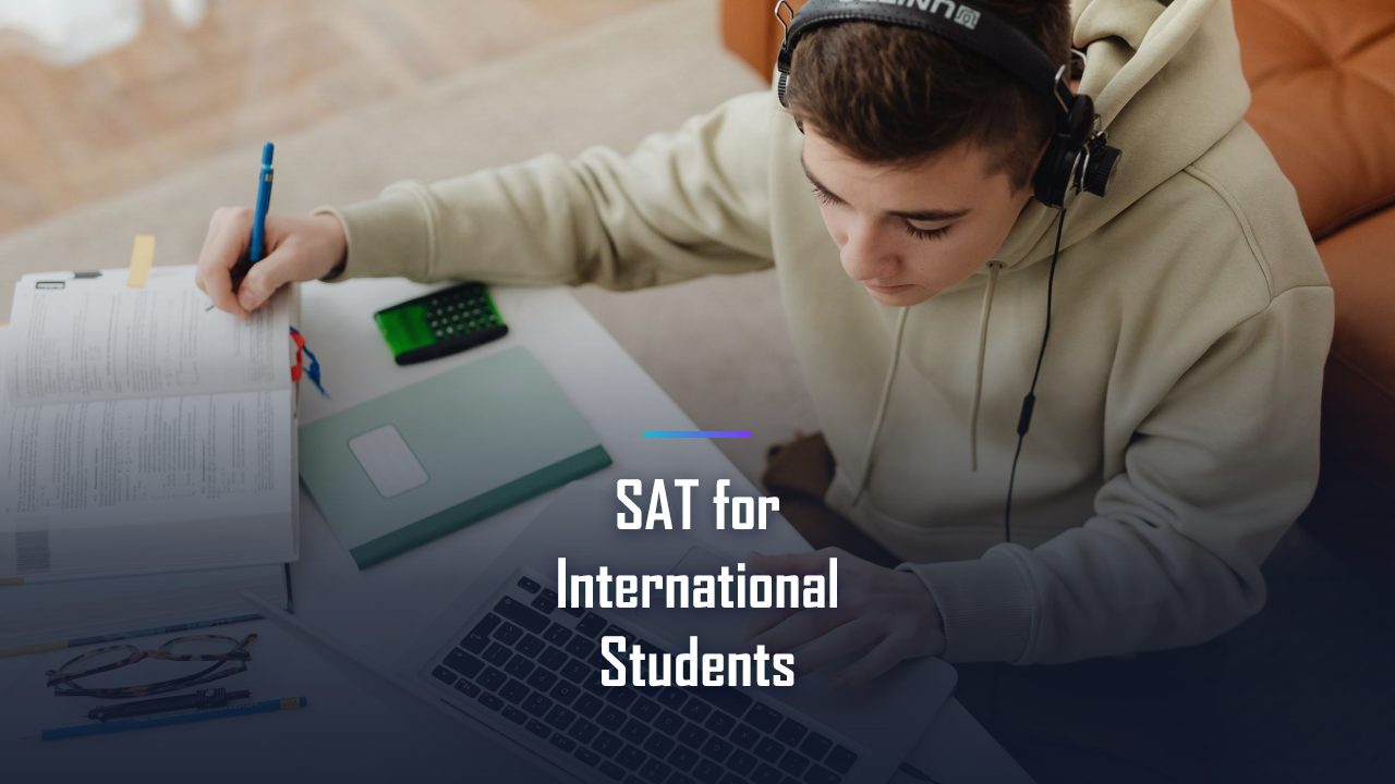 The SAT for International Students: Dates, Centers, and US Admissions (2026)