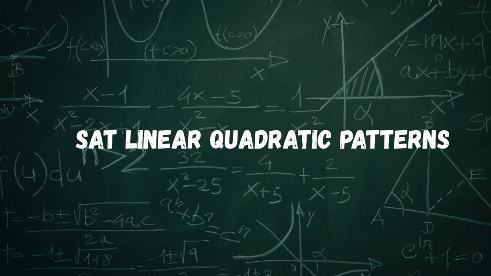 SAT Linear Quadratic Patterns That Repeat on Every Test