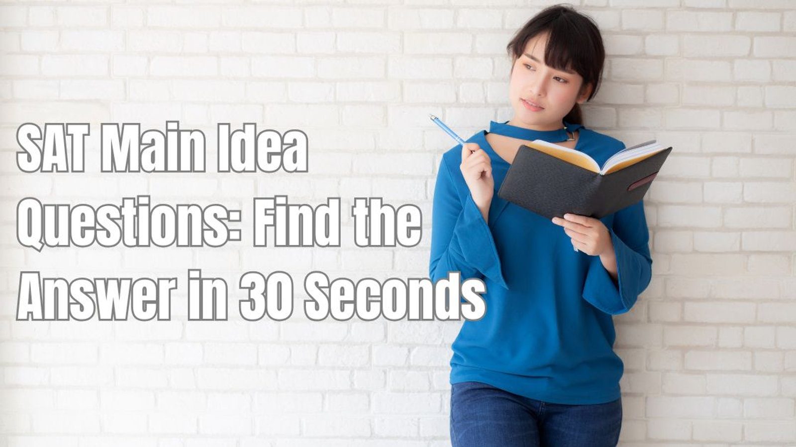 SAT Main Idea Questions: Find the Answer in 30 Seconds