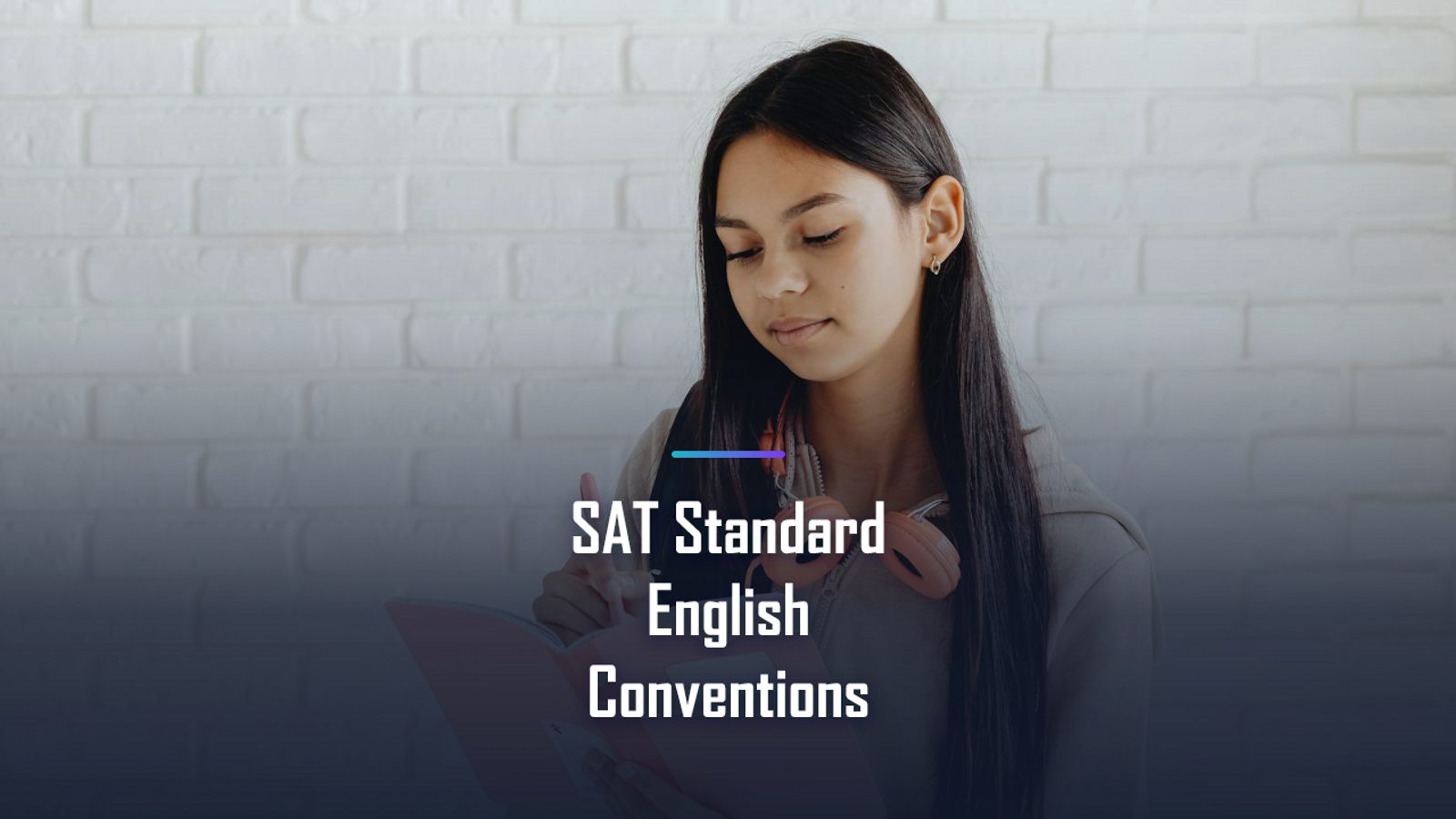 Standard English Conventions on the SAT: Punctuation and Grammar Rules That Earn Points