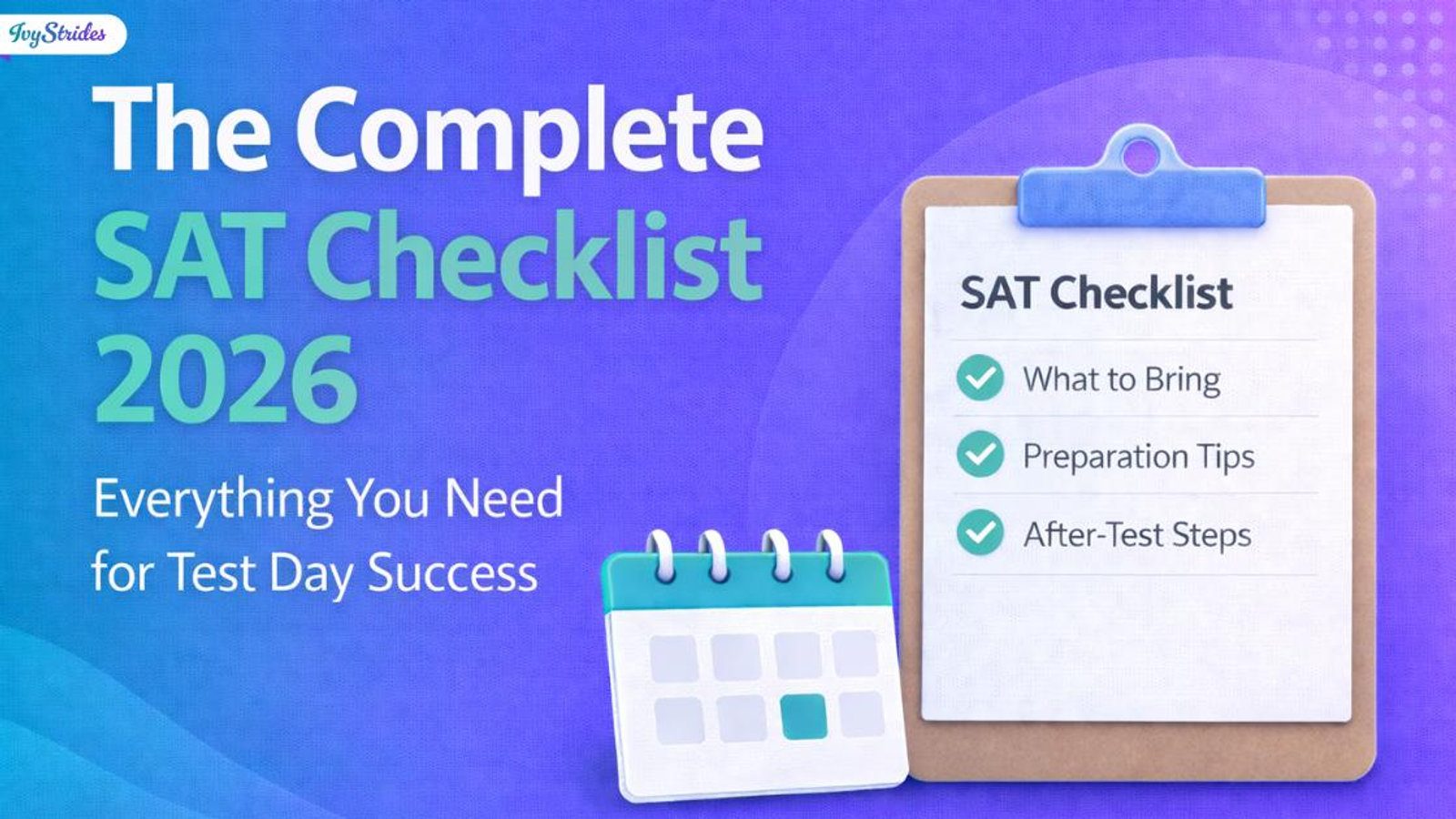 The Complete SAT Checklist for 2026: What to Bring, How to Prepare, and What to Do After