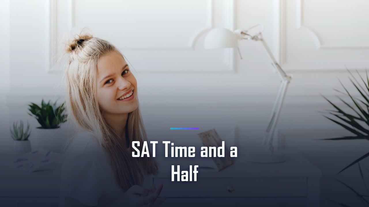 SAT with Time and a Half: Extended Time Accommodation Guide