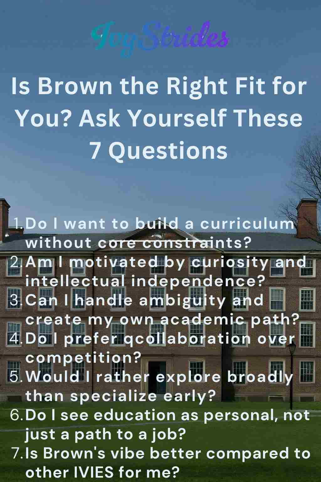 Image listing key self-reflection questions to assess whether Brown’s open, curiosity-driven academic environment fits you.