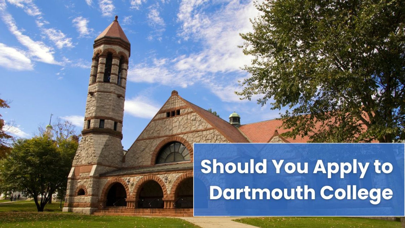 Should You Apply to Dartmouth College? 2026 Admission Trends You Must Know