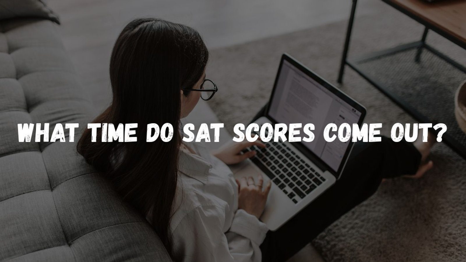 What Time Do SAT Scores Come Out? Exact Times Revealed