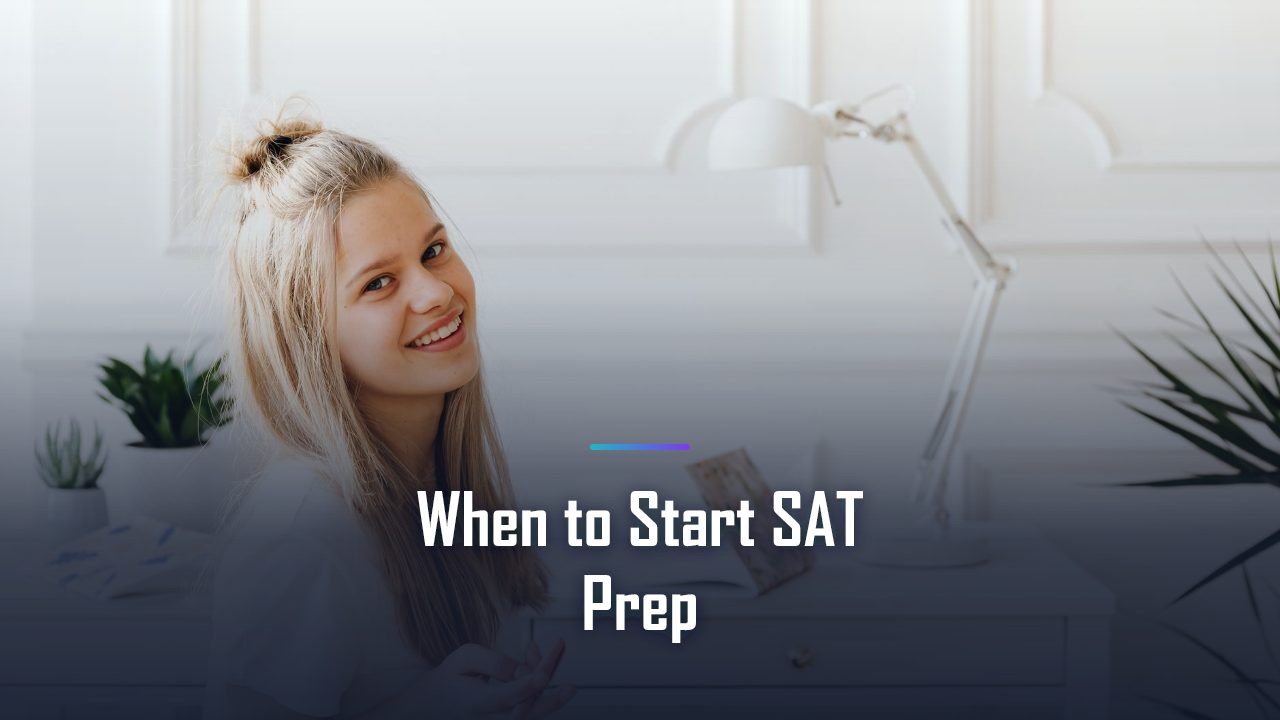 When Should Your Child Start SAT Prep? A Grade-by-Grade Plan for Parents